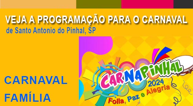 Confira a Programação p/ Carnaval de Santo Antonio do Pinhal 2024