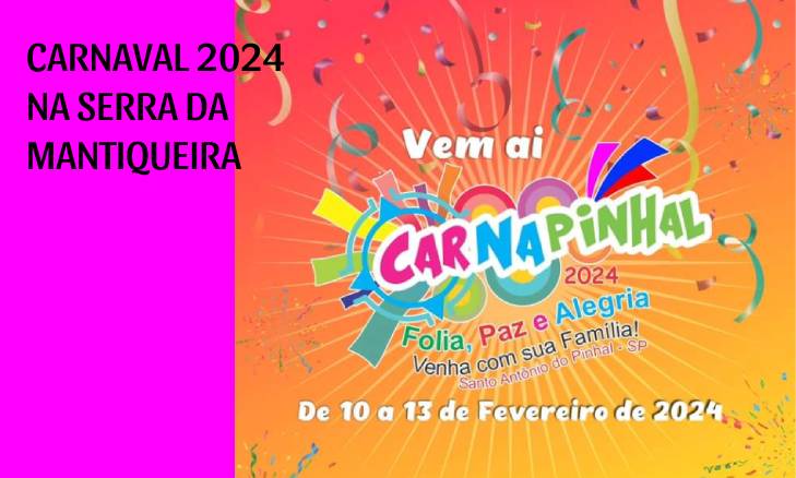 Viva a magia do Carnaval em Santo Antônio do Pinhal 2024!